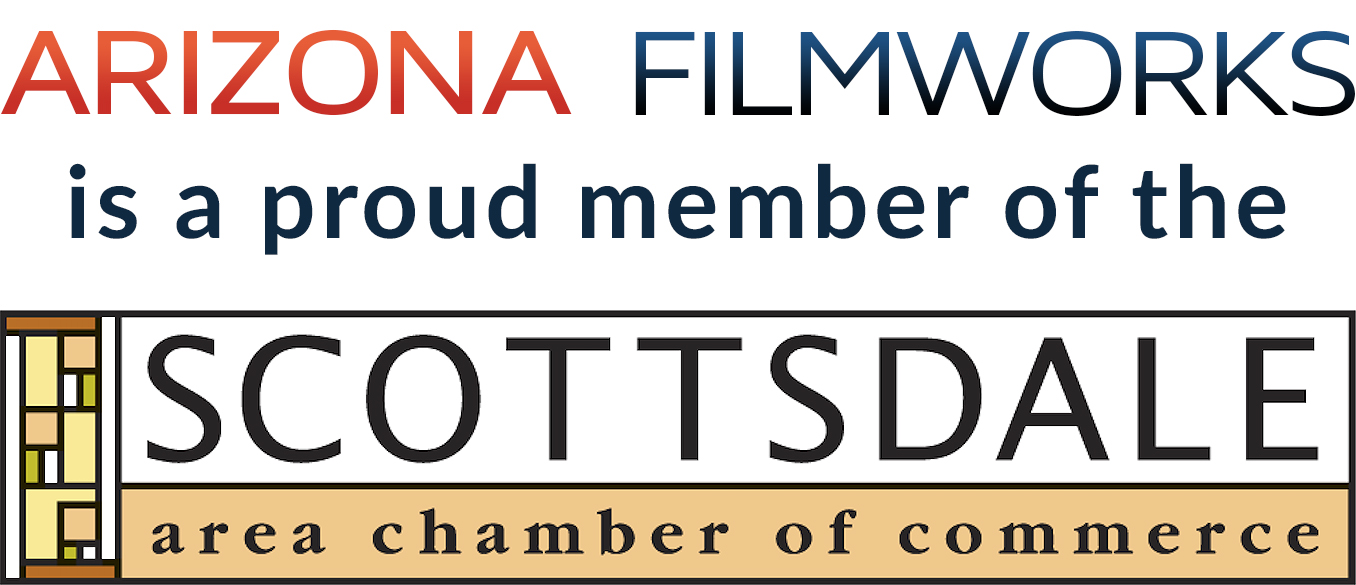 Arizona Filmworks - Member of Scottsdale Chamber of Commerce