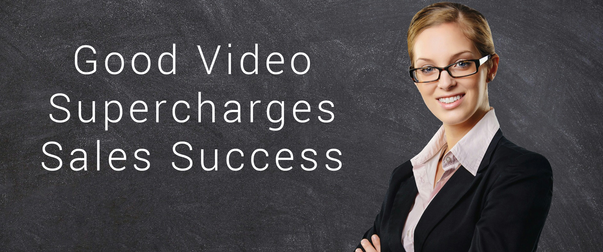 Sales Success Depends on Having the Right Videos